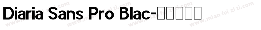 Diaria Sans Pro Blac字体转换